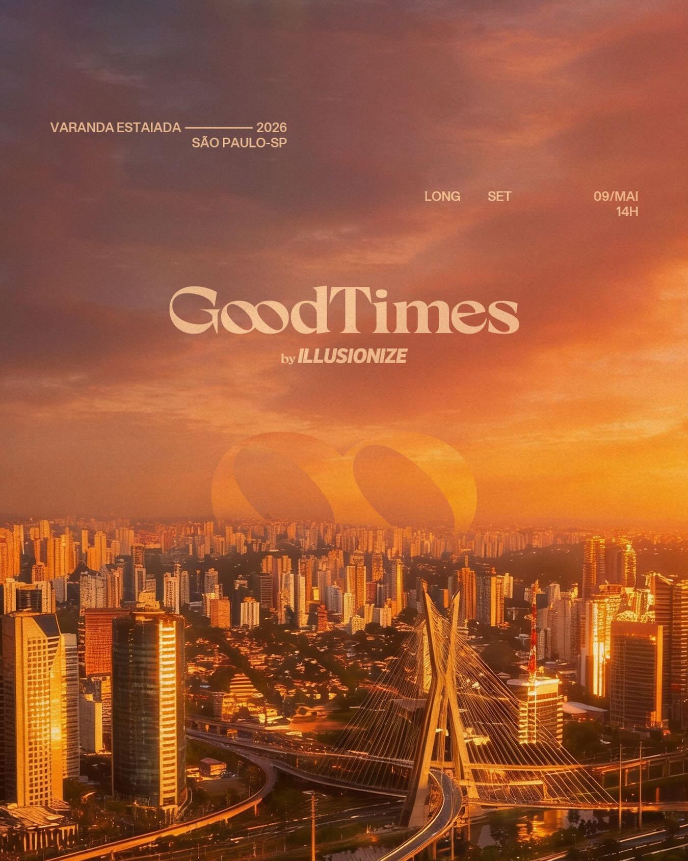GoodTimes by Illusionize 2026 :: São Paulo :: PISTA